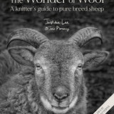 The Wonder of Wool - A Knitter's Guide to pure breed sheep